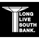 Shop all Long Live South Bank products